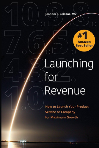 Libro: Launching For Revenue: How To Launch Your Product, Or