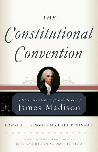 The Constitutional Convention, De Edward J. Larson. Editorial Random House Usa Inc, Tapa Blanda En Inglés