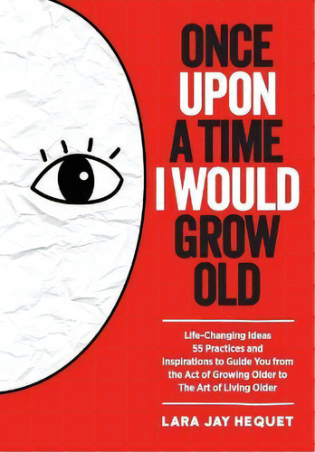 Once Upon A Time I Would Grow Old, De Lara Jay Hequet. Editorial Right Write Publishing Ltd, Tapa Blanda En Inglés