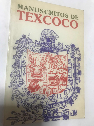 Manuscritos De Texcoco Lamentaciones De Nezahualcóyotl (Usado)