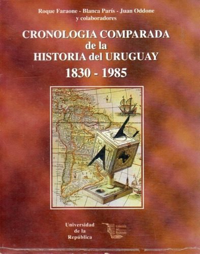 Cronologia Comparada De La Historia Del Uruguay 1830 1985 