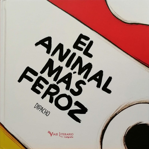 El Animal Mas Feroz - Dipacho