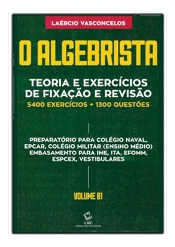 Algebrista, O: Teoria E Exercícios De Fixação E Revisão, De Laércio Vasconcelos. Editora Ciencia Moderna, Capa Mole Em Português