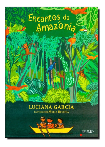 Encantos Da Amazonia, De Luciana Garcia. Editora Rocco Em Português