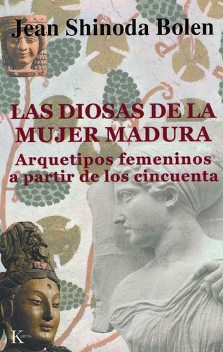 Diosas De La Mujer Madura, Jean Shinoda Bolen, Kairós