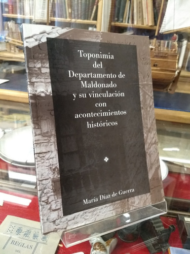 Toponimia Del Departamento De Maldonado - M. Díaz De Guerra