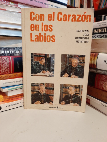 Con El Corazón En Los Labios, Card. José H. Quintero, Wl.