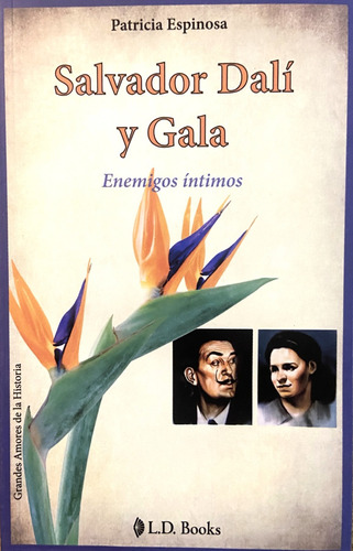 Salvador Dalí Y Gala, Enemigos Íntimos, Patricia Espinosa (Reacondicionado)