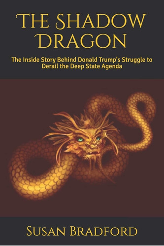 Libro: The Shadow Dragon: The Inside Story Behind Donald To