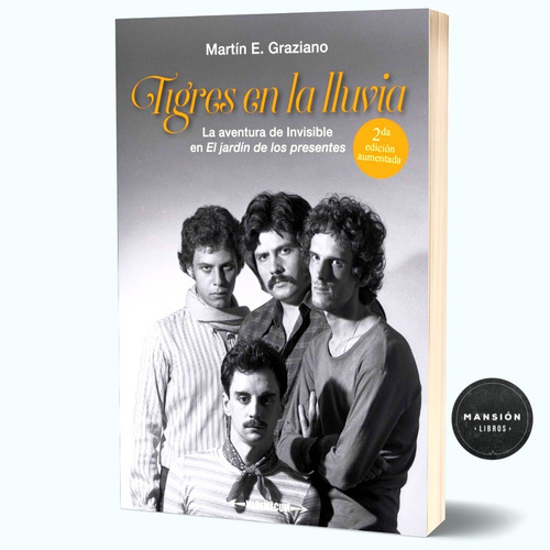 Libro Tigres En La Lluvia Invisible Luis Spinetta Graziano 