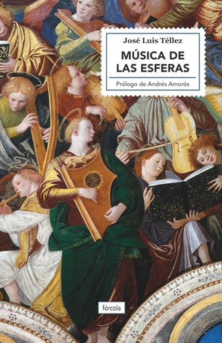 Musica De Las Esferas, De Tellez, Jose Luis. Editorial Forcola Ediciones, Tapa Blanda En Español