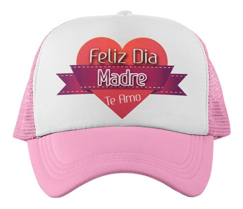 Gorra Jockey Feliz Día Madre Te Amo Frases - Dia De La Madre