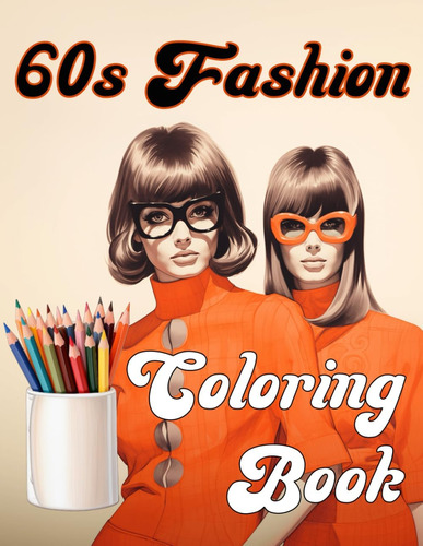 Libro: 60s Fashion: Coloring Book