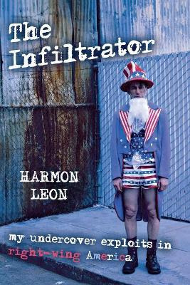 Libro The Infiltrator : My Undercover Exploits In Right-w...