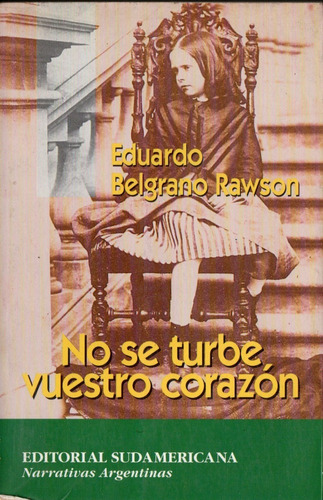 Eduardo Belgrano Rawson  No Se Turbe Vuestro Corazon 