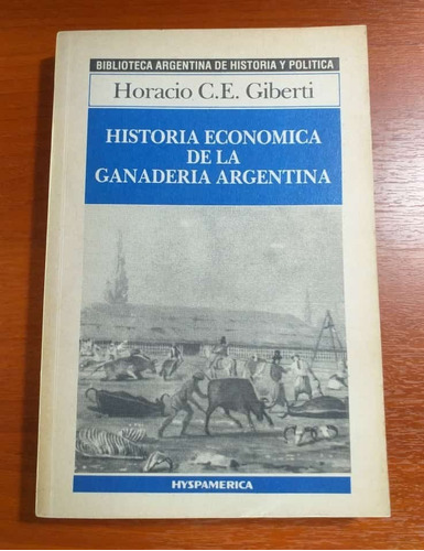 Historia Económica De La Ganadería Argentina Giberti Hyspame