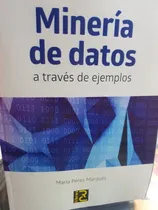 Comprar Libro Minería De Datos A Través De Ejemplos (maría Pérez)