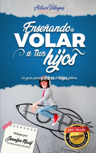 Libro: Enseñando A Volar A Tus Hijos: La Guía Para Padres De