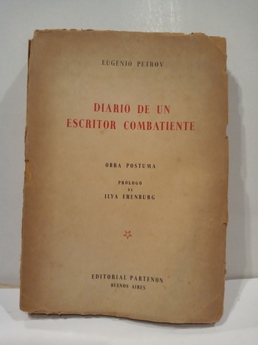 Diario De Un Escritor Combatiente - Eugenio Petrov -partenon