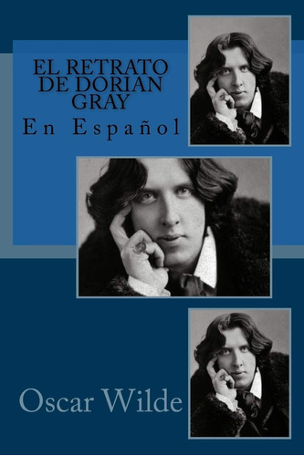 Libro: El Retrato De Dorian Gray: En Español (spanish