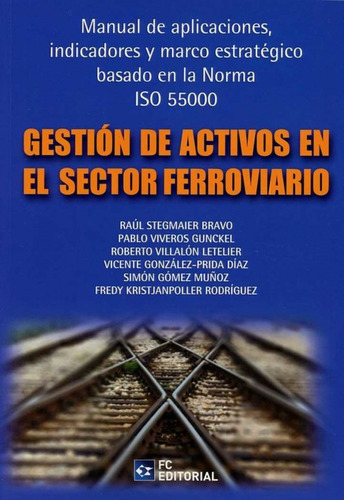 Gestion De Activos En El Sector Ferroviario - Stegmaier Raul