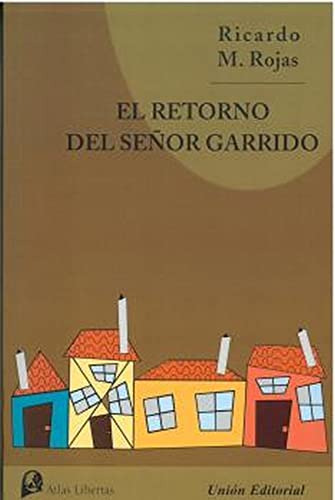 El Retorno Del Senor Garrido - Rojas Ricardo Manuel