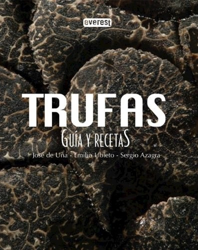 Libro Trufas: Guia Y Recetas De Sergio Azagra