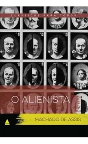 O Alienista - Coleção Clássicos P/ Todos
