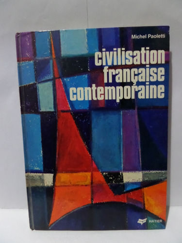 Civilisation Francaise Contemporaine - Michel Paoletti