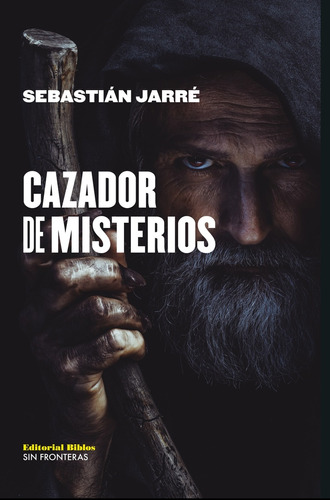 Cazador De Misterios, De Jarré Sebastián. Serie N/a, Vol. Volumen Unico. Editorial Biblos, Tapa Blanda, Edición 1 En Español