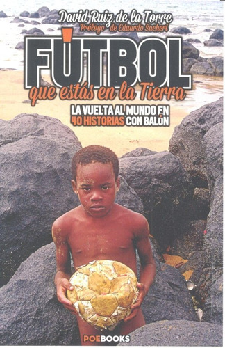Futbol Que Estas En La Tierra - Ruiz De La Torre, David