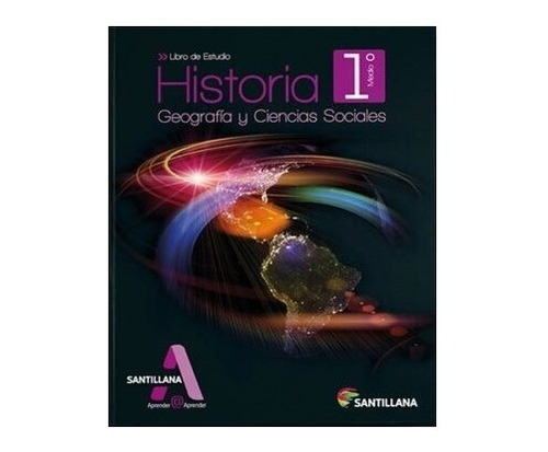 Historia Geografia Y Cs. Sociales 1 Medio Aprender