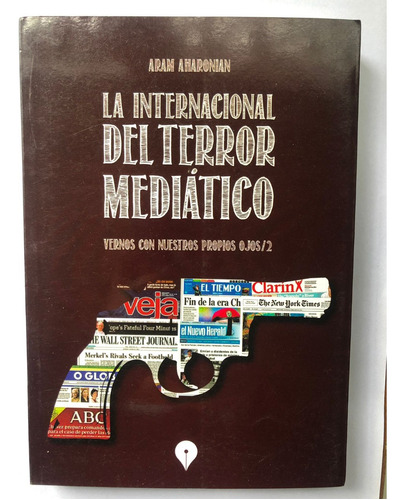 La Internacional Del Terror Mediático