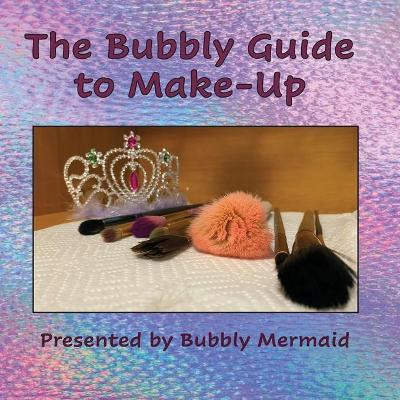 Libro The Bubbly Guide To Make-up - Patricia Bubb Aka Bub...