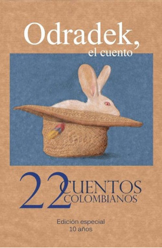 Libro 22 Cuentos Colombianos Edicion Especial 10 Años