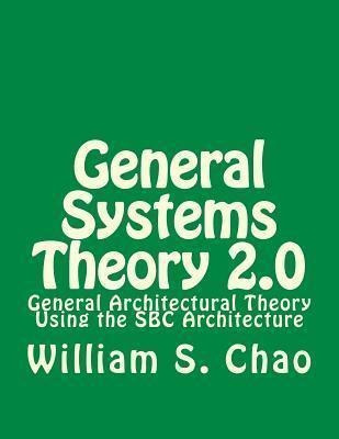 General Systems Theory 2.0 - William S Chao (paperback)