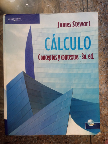 Calculo. Conceptos Y Contextos. 3ra Edicion De James Stewart