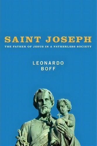 Saint Joseph, De Leonardo Boff. Editorial Wipf Stock Publishers, Tapa Blanda En Inglés