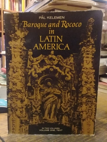 Baroque And Rococo In Latin America 2 Tomos, By Pal Kelemen