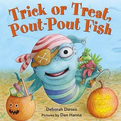 Trick Or Treat, Pout-pout Fish - Deborah Diesen