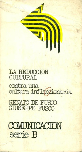 Libro La Reduccion Cultural De Renato De Fusco