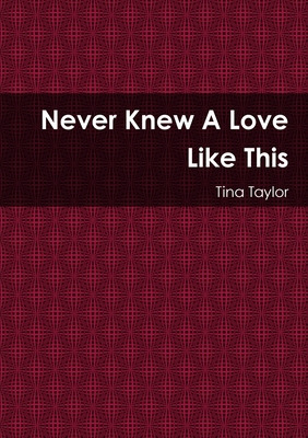 Libro Never Knew A Love Like This - Taylor, Tina