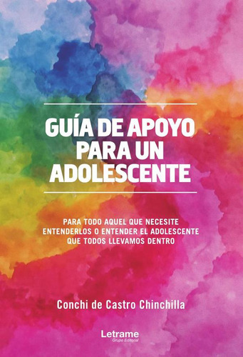 Guía de apoyo para un adolescente, de CONCHI DE CASTRO CHINCHILLA. Editorial Letrame, tapa blanda en español