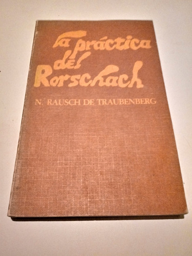 La Practica Del Rorschach - Rausch De Traubenberg