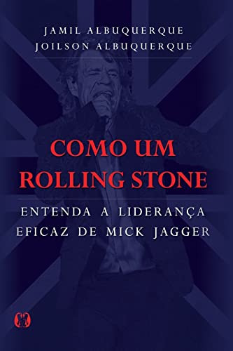 Libro Como Um Rolling Stone Entenda A Liderança Eficaz De Mi