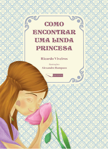 Como encontrar uma linda princesa, de Viveiros, Ricardo. Editora Gaivota Ltda., capa mole em português, 2014