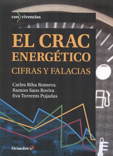 El Crac Energetico. Cifras Y Falacias, De Riba, Carles. Editorial Octaedro, Tapa Blanda, Edición 1 En Español, 2013