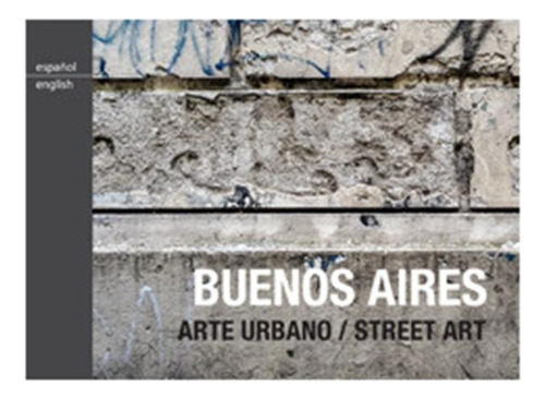 Buenos Aires Arte Urbano - Julian De Dios