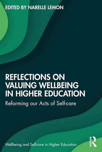 Libro: En Ingles Reflections On Valuing Wellbeing In Higher