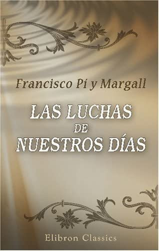 Libro:  Libro: Las Luchas De Nuestros Días (spanish Edition)